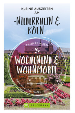 Wochenend und Wohnmobil - Kleine Auszeiten am Niederrhein