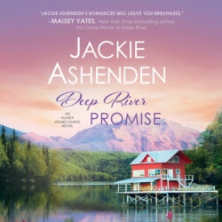 Deep River Promise - Alaska Homecoming, Book 2 (Unabridged)