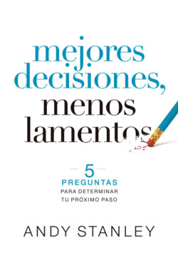 Mejores decisiones, menos lamentos