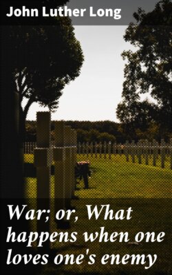 War; or, What happens when one loves one's enemy