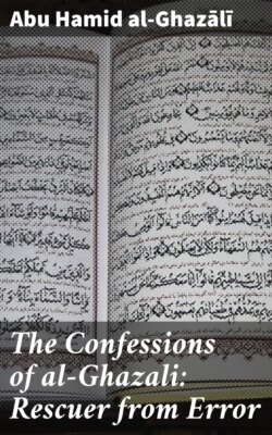 The Confessions of al-Ghazali: Rescuer from Error