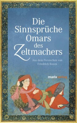 Die Sinnsprüche Omar des Zeltmachers