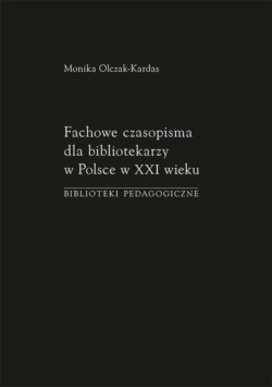 Fachowe czasopisma dla bibliotekarzy w Polsce w XXI wieku. Biblioteki pedagogiczne