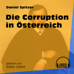 Die Corruption in Österreich (Ungekürzt)