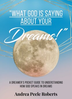 “What God Is Saying About Your Dreams!