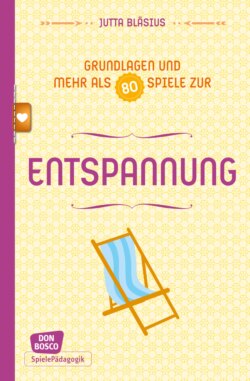 Entspannung - Grundlagen und mehr als 80 Spiele - eBook