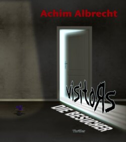 Visitors - Die Besucher