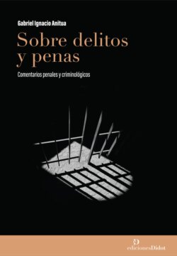 Sobre delitos y penas: comentarios penales y criminológicos