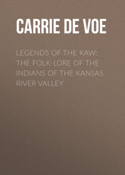 Legends of The Kaw: The Folk-Lore of the Indians of the Kansas River Valley