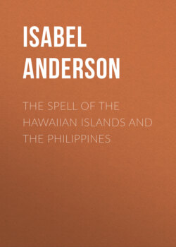 The Spell of the Hawaiian Islands and the Philippines