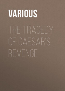 The Tragedy Of Caesar's Revenge