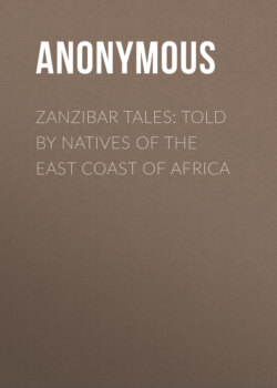 Zanzibar Tales: Told by Natives of the East Coast of Africa