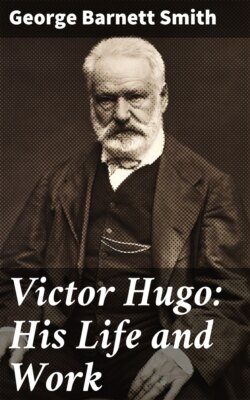 Victor Hugo: His Life and Work