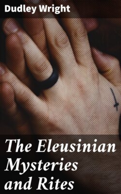 The Eleusinian Mysteries and Rites