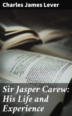 Sir Jasper Carew: His Life and Experience