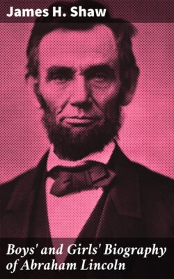 Boys' and Girls' Biography of Abraham Lincoln