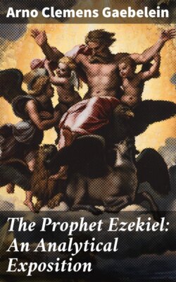 The Prophet Ezekiel: An Analytical Exposition