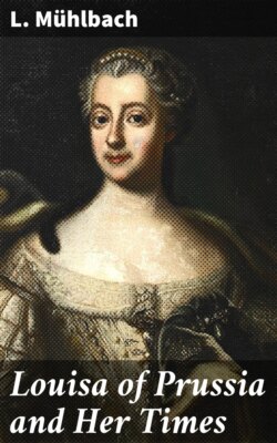 Louisa of Prussia and Her Times