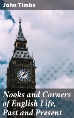 Nooks and Corners of English Life, Past and Present