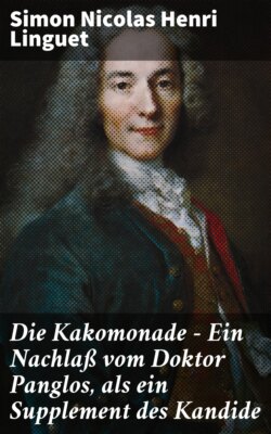 Die Kakomonade - Ein Nachlaß vom Doktor Panglos, als ein Supplement des Kandide