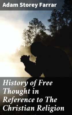 History of Free Thought in Reference to The Christian Religion