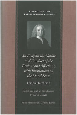 An Essay on the Nature and Conduct of the Passions and Affections, with Illustrations on the Moral Sense