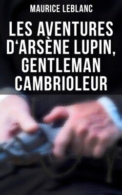 Les aventures d'Arsène Lupin, gentleman cambrioleur