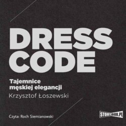 Dress code. Tajemnice męskiej elegancji