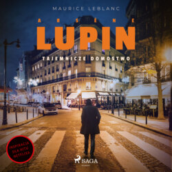Arsène Lupin. Tajemnicze domostwo