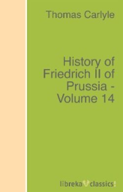 History of Friedrich II of Prussia - Volume 14