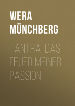 Tantra, das Feuer meiner Passion