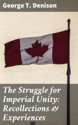 The Struggle for Imperial Unity: Recollections & Experiences