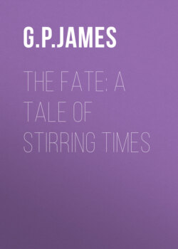 The Fate: A Tale of Stirring Times