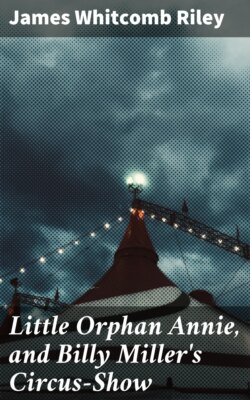 Little Orphan Annie, and Billy Miller's Circus-Show