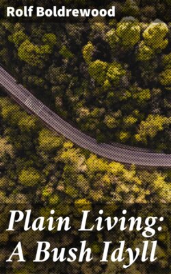 Plain Living: A Bush Idyll