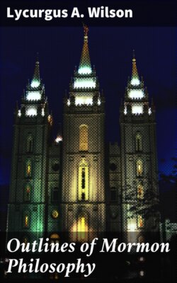 Outlines of Mormon Philosophy