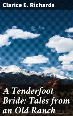 A Tenderfoot Bride: Tales from an Old Ranch