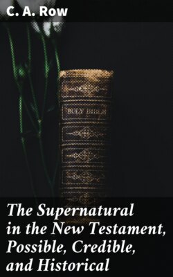 The Supernatural in the New Testament, Possible, Credible, and Historical