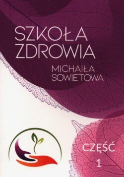 Szkoła zdrowia Michaiła Sowietowa Część 1