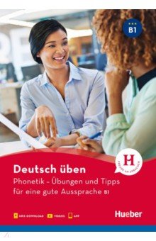 Phonetik – Ubungen und Tipps fur eine gute Aussprache B1