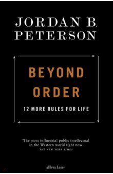 Beyond Order. 12 More Rules for Life