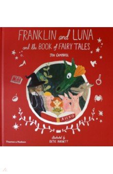 Franklin and Luna and the Book of Fairy Tales