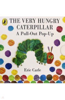 The Very Hungry Caterpillar. A Pull-Out Pop-Up
