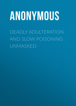 Deadly Adulteration and Slow Poisoning Unmasked