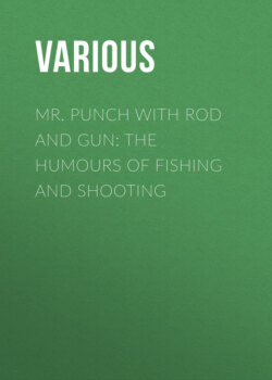 Mr. Punch with Rod and Gun: The Humours of Fishing and Shooting