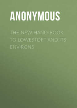 The New Hand-Book to Lowestoft and Its Environs