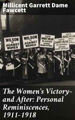 The Women's Victory—and After: Personal Reminiscences, 1911-1918