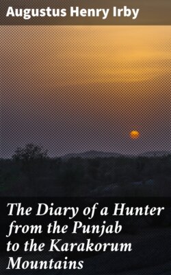 The Diary of a Hunter from the Punjab to the Karakorum Mountains