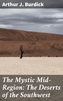 The Mystic Mid-Region: The Deserts of the Southwest