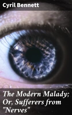 The Modern Malady; Or, Sufferers from 